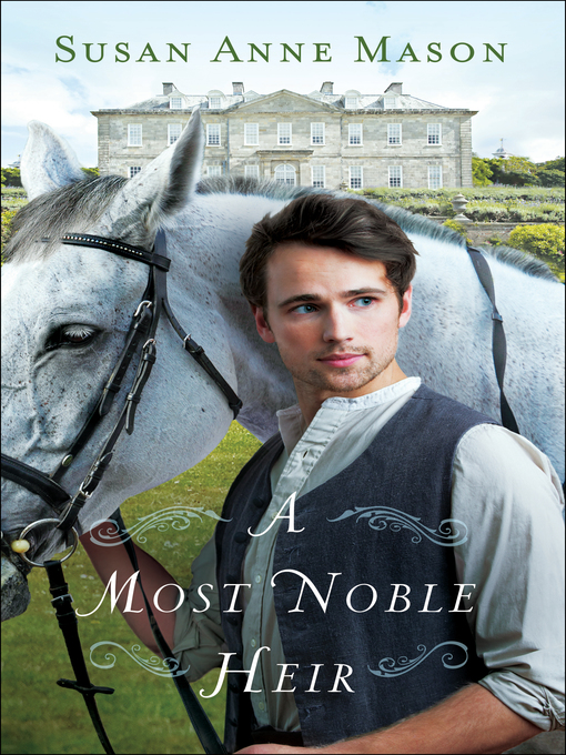Title details for A Most Noble Heir by Susan Anne Mason - Available